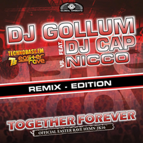 Together Forever (Official Easter Rave Anthem 2k16) (The Remixes)
