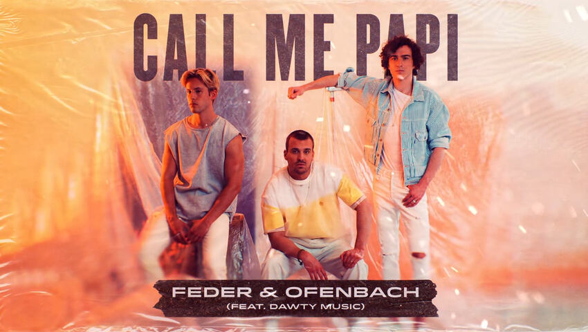 Feder & Ofenbach tun sich für neue Single "Call Me Papi" zusammen