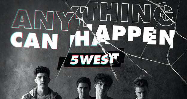 5 WEST veröffentlichen "Anything Can Happen" mit der Remix-Unterstützung von Benny Benassi