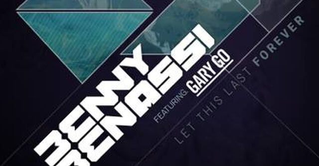 Out Now: "Let This Last Forever" von Benny Benassi