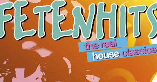 Seit heute im Handel: Fetenhits - The Real House Classics