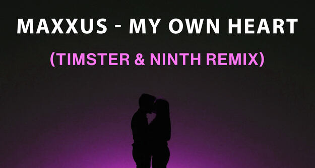 Timster & Ninth Remix zu Maxxus-Hit