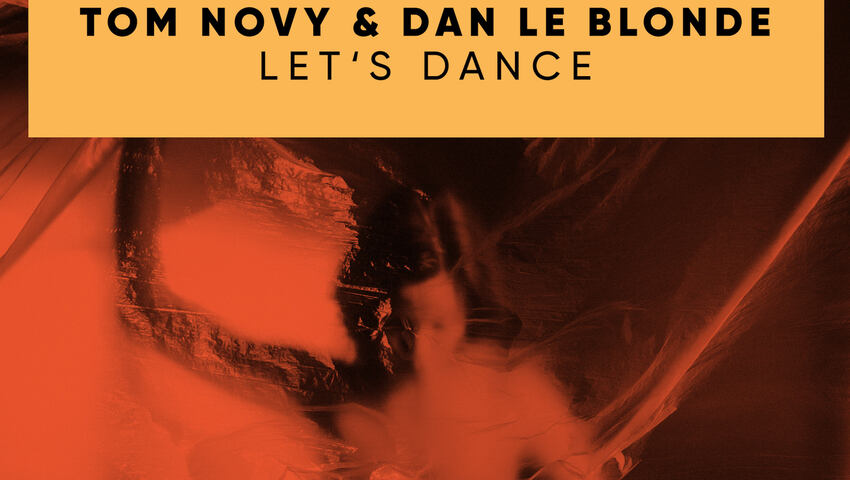 Tom Novy & Dan Le Blonde legen den Bowie-Klassiker "Let's Dance" neu auf