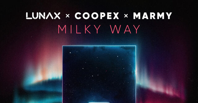 AXMO präsentieren ihren Remix zu "Milky Way" von LUNAX, Coopex & Marmy