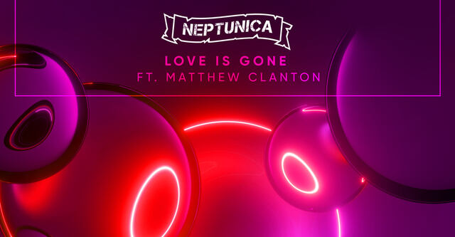 Neptunica veröffentlicht mit Matthew Clanton "Love Is Gone"