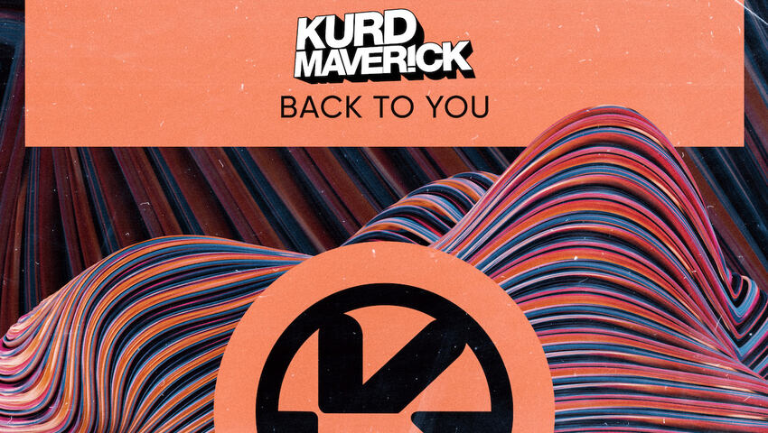 Kurd Maverick - Back To You
