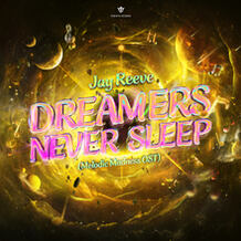 Dreamers Never Sleep (Melodic Madness OST)