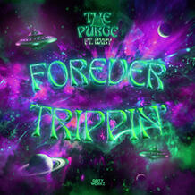 FOREVER TRIPPIN'