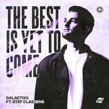 The Best Is Yet To Come