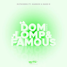 Dom, Lomp & Famous