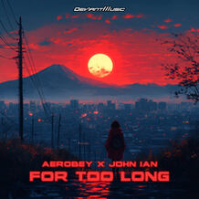 For Too Long