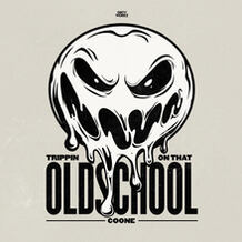 Trippin On That Oldschool