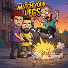 Watch Your Legs