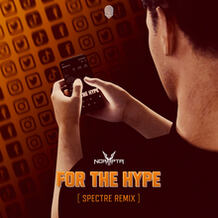 For The Hype (Spectre Remix)