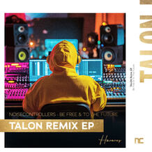 Be Free & To The Future (TALON Remix EP)
