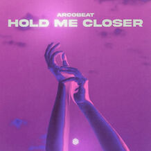 Hold Me Closer
