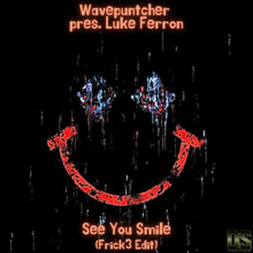 See You Smile (Frick3 Edit)