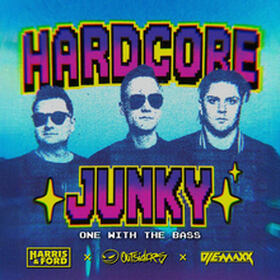 Hardcore Junky (One With The Bass)