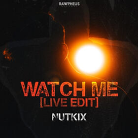 Watch Me (Live Edit)