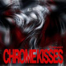 Chrome Kisses