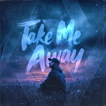 Take Me Away