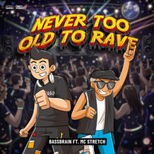 Never Too Old To Rave