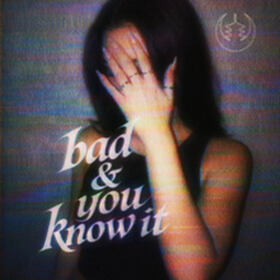 Bad & U Know It