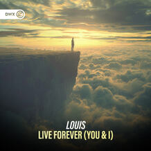 Live Forever (You & I)