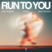 Run To You