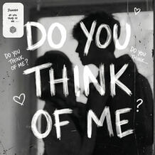 Do You Think of Me