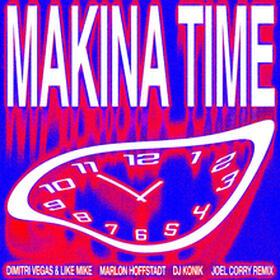 Makina Time (Joel Corry Remix)
