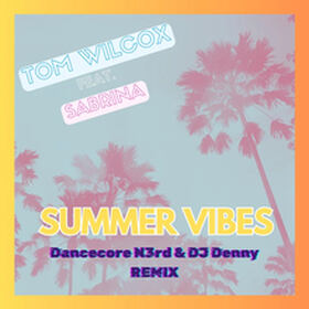 Summer Vibes (Dancecore N3rd & DJ Denny Remix)