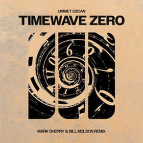 TimeWave Zero (Mark Sherry & Bill Neilson Remix)