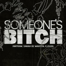 Someone's Bitch