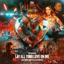 Lay All Your Love On Me (Mark With A K Remix)