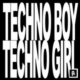 TECHNO BOY TECHNO GIRL