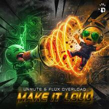 MAKE IT LOUD