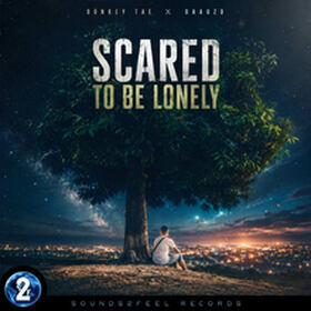 Scared To Be Lonely