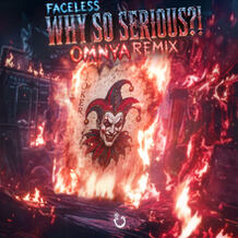 Why So Serious?! (Omnya Remix)