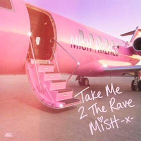 TAKE ME 2 THE RAVE