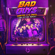 Bad Guys (Infliction Remix)