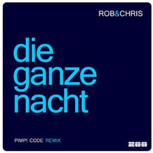 Die Ganze Nacht (Pimp! Code Radio Edit)