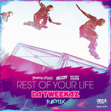 Rest Of Your Life (Da Tweekaz Remix)