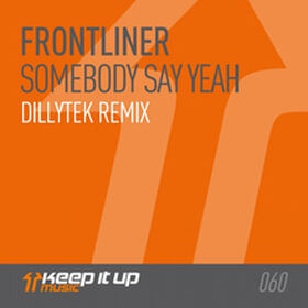 Somebody Say Yeah (Dillytek Remix)