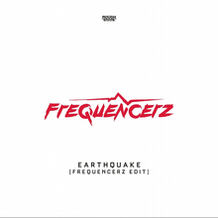 Earthquake (Frequencerz Edit)