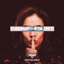 Through The Silence (Crypton Remix)