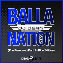 Balla Nation 2021 (The Remixes - Part 1 - Blue Edition)