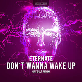 Don't Wanna Wake Up (Jay Cult Remix)