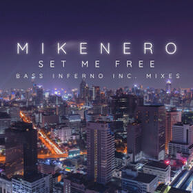 Set Me Free (Bass Inferno Inc Mixes)