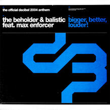 Bigger, Better, Louder! (The Official Decibel 2004 Anthem)